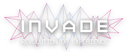 INVADE - Revolution of Experience